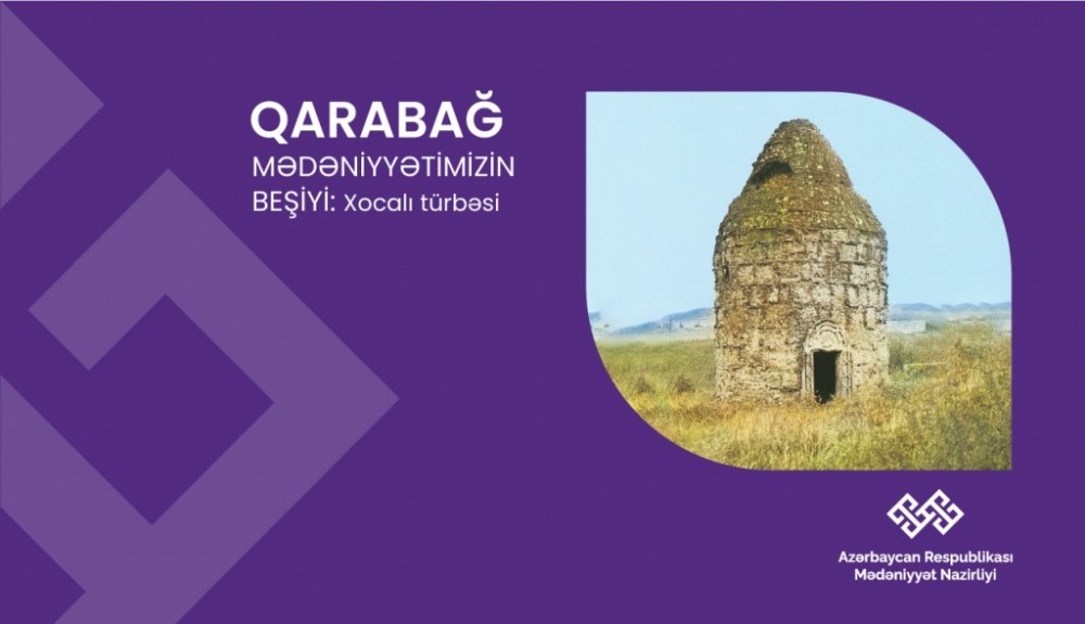 “Qarabağ – mədəniyyətimizin beşiyi”: Xocalı türbəsi